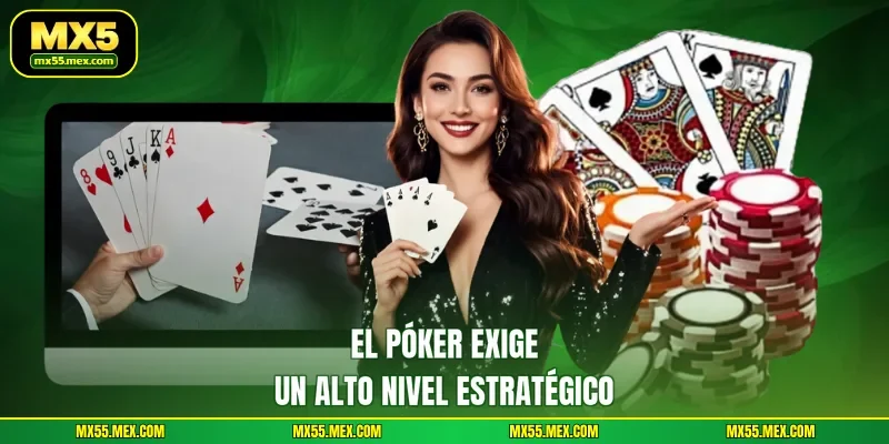 El Póker exige un alto nivel estratégico