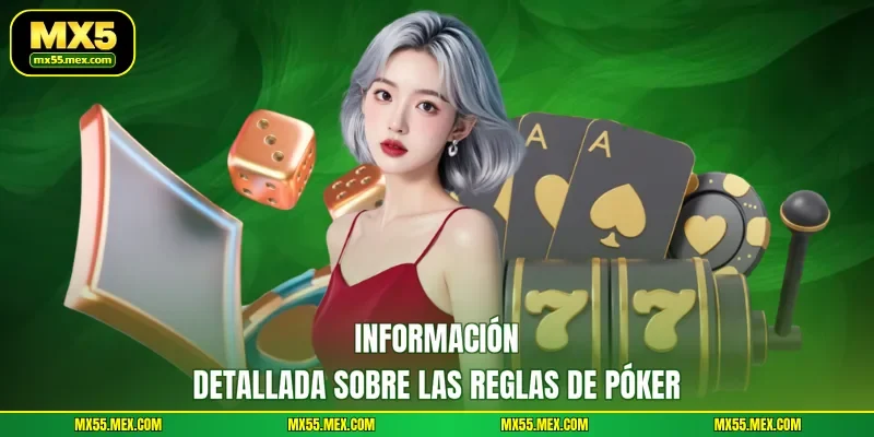 Información detallada sobre las reglas de Póker