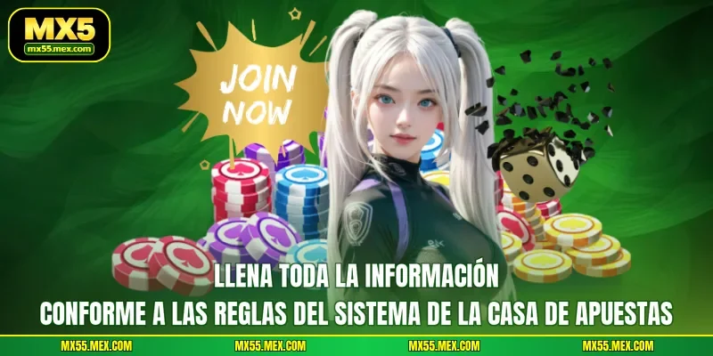 Llena toda la información conforme a las reglas del sistema de la casa de apuestas