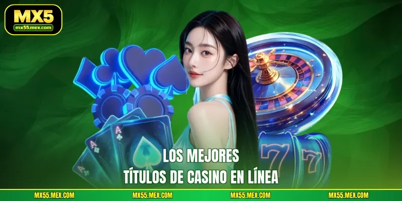 Los mejores títulos de Casino en línea
