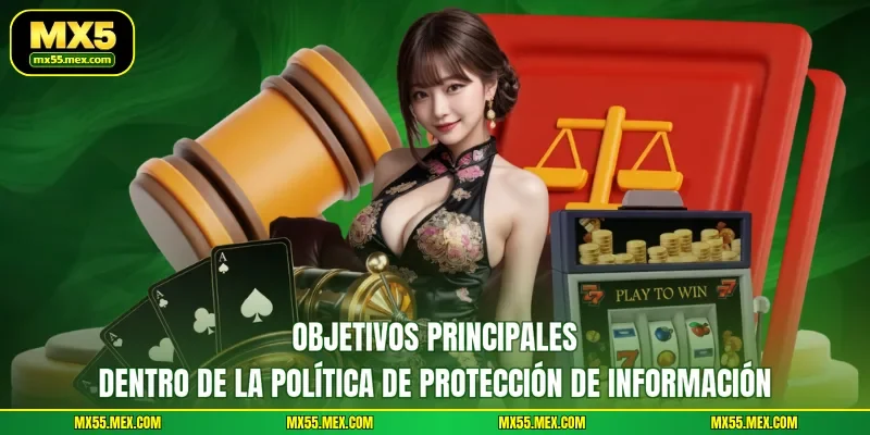 Objetivos principales dentro de la política de protección de información