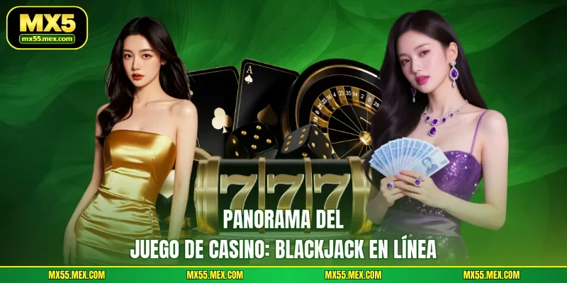 Panorama del juego de casino: Blackjack en línea