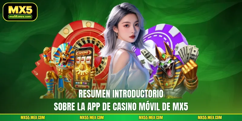 Resumen introductorio sobre la app de Casino móvil de MX5