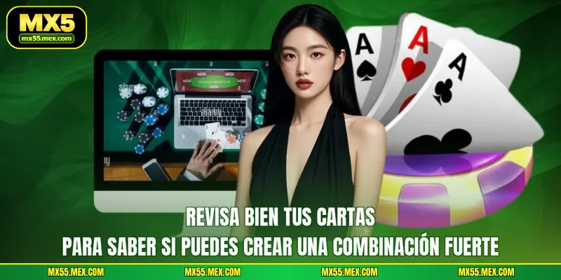 Revisa bien tus cartas para saber si puedes crear una combinación fuerte
